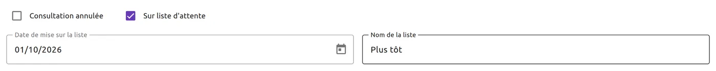 Bas du formulaire de consultation : « Consultation annulée » décochée, « Sur liste d’attente » cochée, puis les deux champs apparus : « Date de mise sur la liste » 01/10/2026 et « Nom de la liste » Plus tôt.