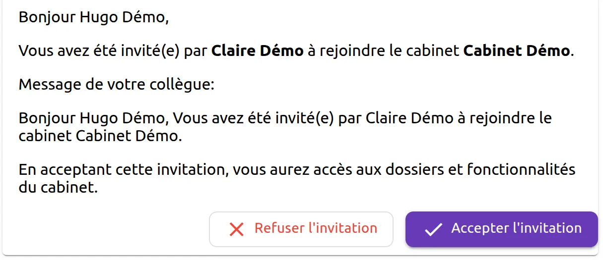 Écran « Invitation à rejoindre un cabinet » : « Bonjour Hugo Démo », « Vous avez été invité(e) par Claire Démo à rejoindre le cabinet Cabinet Démo », le message de votre collègue, puis les boutons « Refuser l’invitation » et « Accepter l’invitation ».